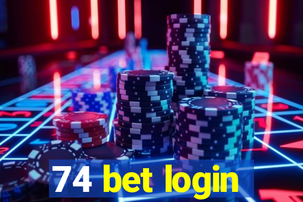 74 bet login